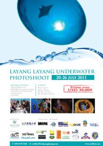 LAYANG LAYANG UNDERWATER PHOTOSHOOT[removed]july 2011 PACKAGE DETAILS 7Days 6Nights stay USD1000 per person includes Twinshare accommodation