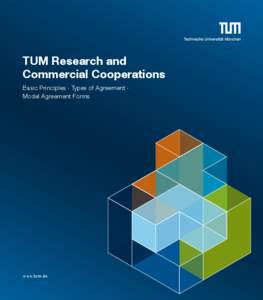 TUM Research and Commercial Cooperations Basic Principles · Types of Agreement · Model Agreement Forms  www.tum.de