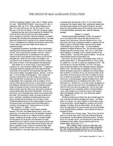 THE ORIGIN OF MAN & ORGANIC EVOLUTION The First Presidency (Joseph F. Smith, John R. Winder, Anthon H. Lund), “THE ORIGIN OF MAN,” Improvement Era, Vol. 13, (November 1909), pp[removed]Also in Joseph Fielding Smith,