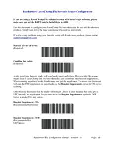 Readerware LaserChamp/Flic Barcode Reader Configuration If you are using a LaserChamp/Flic tethered scanner with SerialMagic software, please make sure you set the BAUD rate in SerialMagic toUse this document to c