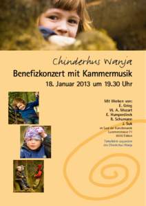 Benefizkonzert mit Kammermusik 18. Januar 2013 um[removed]Uhr Mit Werken von: E. Grieg W. A. Mozart E. Humperdinck