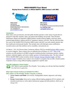 WSCA-NASPO Fact Sheet Buying Green Products on WSCA-NASPO’s MRO Contract with MSC WSCA	
  Contact	
   Gail	
  Burchett	
   Purchasing	
  Division	
  