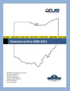 HOMICIDES IN OHIO[removed]Ohio Office of Criminal Justice Services 1970 West Broad Street Columbus, OH[removed]Toll-Free: ([removed]