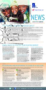 NEWS WINTER 2013 SA F ET Y > > >  TIPS ON USING YOUR WATER HEATER SAFELY