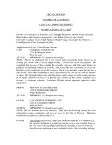 CITY OF NEWTON IN BOARD OF ALDERMEN LAND USE COMMITTEE REPORT TUESDAY, FEBRUARY 3, 2009 Present: Ald. Mansfield (Chairman), Ald. Albright, Fischman, Merrill, Vance, Brandel, Hess-Mahan, and Sangiolo; also present: Ald. B