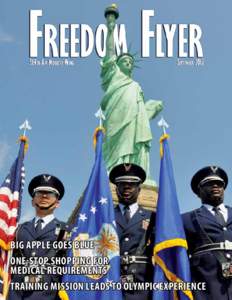 Big apple goes blue one-stop shopping for medical requirements Training mission Leads to Olympic experience  Freedom Flyer