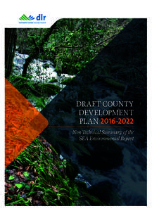 DRAFT COUNTY DEVELOPMENT PLAN[removed]Non-Technical Summary of the SEA Environmental Report