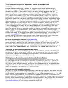 News from the Northeast Nebraska Public Power District November 2010 Nebraska Public Power District in Columbus, NE announces increase in cost of wholesale power Our wholesale energy provider, NPPD, has announced a 10% i