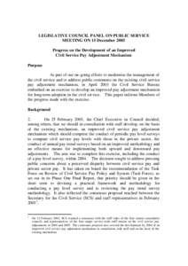 LEGISLATIVE COUNCIL PANEL ON PUBLIC SERVICE MEETING ON 15 December 2003 Progress on the Development of an Improved Civil Service Pay Adjustment Mechanism Purpose As part of our on-going efforts to modernise the managemen