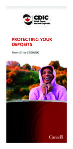 CDIC Brochure_deposits_en_corrections[removed]PROTECTING YOUR DEPOSITS