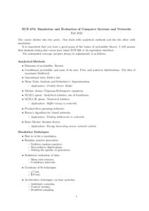 ECE 673: Simulation and Evaluation of Computer Systems and Networks Fall 2013 The course divides into two parts. One deals with analytical methods and the the other with simulation. It is important that you have a good g