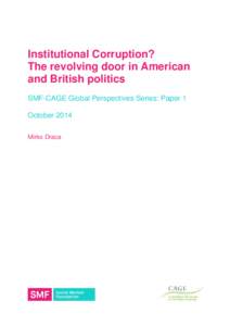 Institutional Corruption? The revolving door in American and British politics SMF-CAGE Global Perspectives Series: Paper 1 October 2014 Mirko Draca