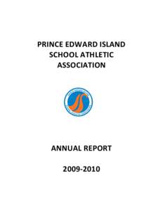 PRINCE EDWARD ISLAND SCHOOL ATHLETIC ASSOCIATION ANNUAL REPORT[removed]