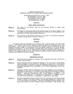 CONSTITUTION OF THE AMERICAN SOCIETY OF SUGAR CANE TECHNOLOGISTS As Revised and Approved on June 21, 1991 As Amended on June 23, 1994 As Amended on June 15, 1995 As Amended June 18, 2009