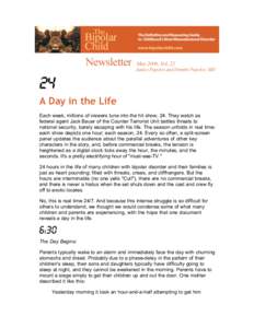 A Day in the Life Each week, millions of viewers tune into the hit show, 24. They watch as federal agent Jack Bauer of the Counter Terrorist Unit battles threats to national security, barely escaping with his life. The s