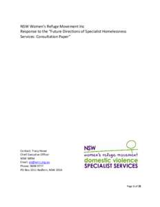 NSW Women’s Refuge Movement Inc Response to the “Future Directions of Specialist Homelessness Services: Consultation Paper” Contact: Tracy Howe Chief Executive Officer