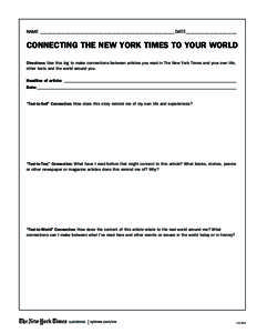 Name_ __________________________________________________________ DATE_______________________  CONNECTING THE NEW YORK TIMES TO YOUR WORLD Directions: Use this log to make connections between articles you read in The New 