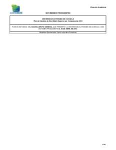 Dirección Académica  DICTÁMENES PROCEDENTES UNIVERSIDAD AUTÓNOMA DE COAHUILA Plan de Estudios de Nivel Medio Superior por Competencias 2010