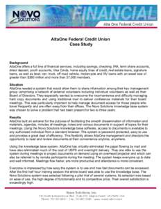 AltaOne Federal Credit Union Case Study Background AltaOne offers a full line of financial services, including savings, checking, IRA, term share accounts, direct deposit, youth accounts, Visa Cards, home equity lines of