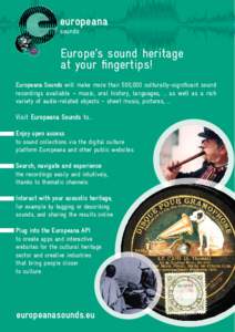 europeana sounds Europe’s sound heritage at your fingertips! Europeana Sounds will make more than 500,000 culturally-significant sound