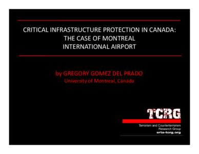 PROTECTING MAIN INFRASTRUCTURES:  THE CASE OF MONTREAL INTERNATIONAL AIRPORT