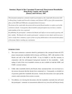 Summary Report of the Conceptual Framework Measurement Roundtables Hong Kong, London, and Norwalk January and February 2007 This document summarises comments made by participants at the round-table discussions held in Ho