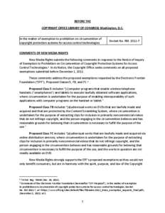 BEFORE THE COPYRIGHT OFFICE LIBRARY OF CONGRESS Washington, D.C. In the matter of exemption to prohibition on circumvention of copyright protection systems for access control technologies.  Docket No. RM[removed]