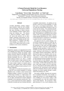 A Neural Network Model for Low-Resource Universal Dependency Parsing Long Duong,12 Trevor Cohn,1 Steven Bird,1 and Paul Cook3 1 Department of Computing and Information Systems, University of Melbourne 2