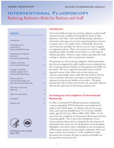 NATIONAL CANCER INSTITUTE  THE SOCIETY OF INTERVENTIONAL RADIOLOGY Interventional Fluoroscopy Reducing Radiation Risks for Patients and Staff