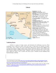 A Human Rights Report on Trafficking in Persons, Especially Women and Children  Liberia Population: 3,441,790 Population Growth Rate: 2.665% Birth Rate: 42.25 births/1,000 population