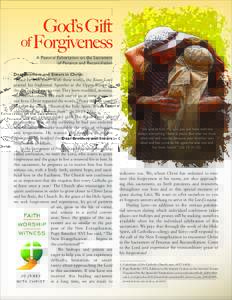 God’s Gift of Forgiveness A Pastoral Exhortation on the Sacrament of Penance and Reconciliation Dear Brothers and Sisters in Christ: “Peace be with you!” With these words, the Risen Lord