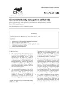 MARINE GUIDANCE NOTE  MGN 40 (M) International Safety Management (ISM) Code Notice to Shipowners, Ship Operators, Charterers and Managers; Ship’s Masters, Ship’s Officers and Seamen.