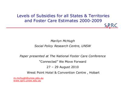 Levels of Subsidies for all States & Territories and Foster Care EstimatesMarilyn McHugh Social Policy Research Centre, UNSW Paper presented at The National Foster Care Conference