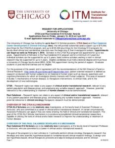 REQUEST FOR APPLICATIONS University of Chicago CTSA and Paul Calabresi K12 Scholar Awards Applications Due on Friday, January 15, 2016 at 5 pm CDT E-mail application materials to  The Univ