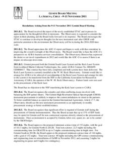 GEMINI BOARD MEETING LA SERENA, CHILE –9-11 NOVEMBER 2011 Resolutions Arising from the 9-11 November 2011 Gemini Board Meeting 2011.B.1. The Board received the report of the newly established STAC and expresses its app