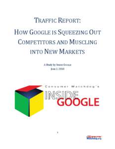 Google has been muscling into new web markets and greatly expanding its dominance of other businesses since adopting in 2007 a