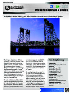 AP No. 076: Oregon I-5 Lift Bridge  CASE STUDY Oregon: Interstate 5 Bridge Campbell CR1000 dataloggers used to monitor lift span and counterweight system