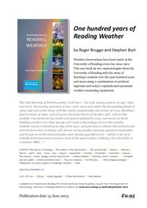 One hundred years of Reading Weather by Roger Brugge and Stephen Burt Weather observations have been made at the University of Reading every day sinceThis new book by two meteorologists from the