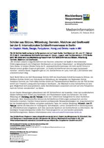 -  MedienInformation Schwerin, 25. FebruarSchüler aus Bützow, Wittenburg, Demmin, Malchow und Greifswald