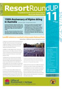 A newsletter for the resorts community of Kosciuszko National Park 150th Anniversary of Alpine skiing in Australia By Norman Clarke – Kiandra Pioneer Ski Club