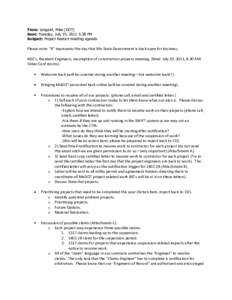 From: Leegard, Mike (DOT) Sent: Tuesday, July 19, 2011 5:38 PM Subject: Project Restart meeting agenda. Please note: “R” represents the day that Mn State Government is back open for business. ADE’s, Resident Engine