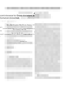 Joint Inference for Cross-document Information Extraction Qi Li, Sam Anzaroot, Wen-Pin Lin, Xiang Li, Heng Ji Computer Science Department, Queens College and Graduate Center City University of New York New York City, NY,