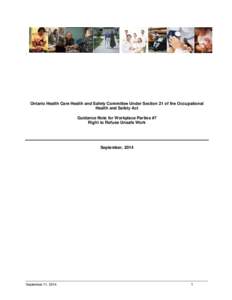 `  Ontario Health Care Health and Safety Committee Under Section 21 of the Occupational Health and Safety Act Guidance Note for Workplace Parties #7 Right to Refuse Unsafe Work