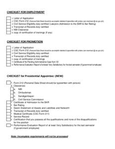 CHECKLIST FOR EMPLOYMENT Letter of Application CSC Form 212 (Personal Data Sheet should be accomplish detailed & typewritten with picture (can download @ csc.gov.ph)) Civil Service Eligibility duly certified /Lawyers (Ad