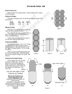 Pot Handle Holder #06 Special Instructions Baste the fabric to the paper pieces. Clip the basting when ready to remove the paper. Basting the Shapes Chose two contrasting colors #1 and #2 and baste the shapes in the