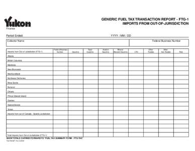 GENERIC FUEL TAX TRANSACTION REPORT - FTG-1 IMPORTS FROM OUT-OF-JURISDICTION Finance Period Ended: