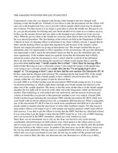 THE AMAZING INVENTED ONE LEG STAND TEST I represented a man who was charged with driving while impaired and also charged with refusing to take the breath test. Normally if you refuse to take the intoximeter test the offi