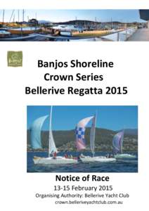 Banjos Shoreline Crown Series Bellerive Regatta 2015 Notice of Race[removed]February 2015