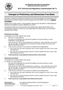 Ice Skating Australia Incorporated Affiliated to the International Skating Union 2015 Technical and Regulations Communication No 74  Changes to Preliminary and Elementary Free Skate