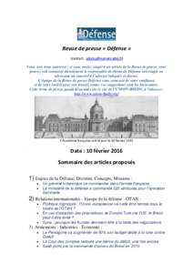 Revue de presse « Défense » (contact : ) Votre avis nous intéresse : si vous voulez réagir à un article de la Revue de presse, vous pouvez soit contacter directement le responsable de thème de